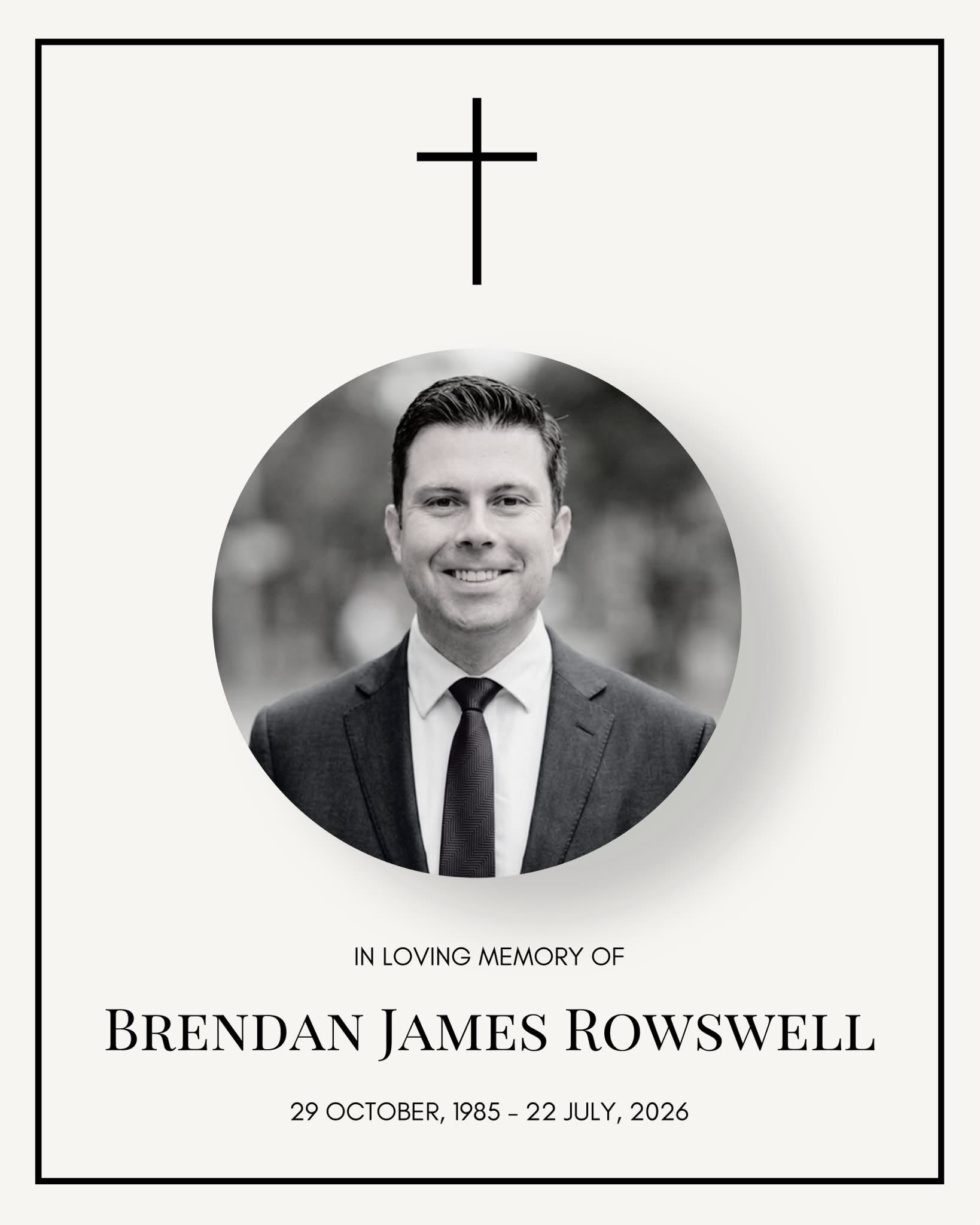 Brendan Rowswell Melbourne Victoria, Australia-Death-Obituary: Funeral Service For Brendan Rowswell Has Been Scheduled For Monday, August 3